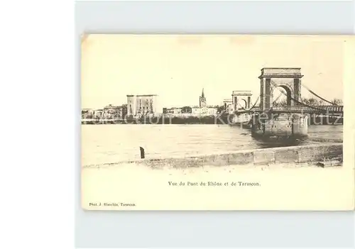 Tarascon Vue du Pont du Rhone Kat. Tarascon