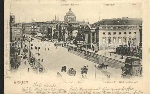 Berlin Koenigl Schloss Opernhaus Unter den Linden Denkmal Friedrich des Grossen Kat. Berlin