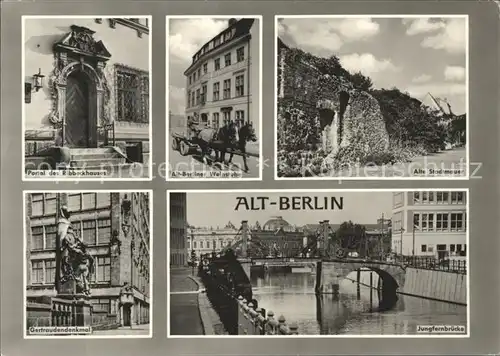 Berlin Portal Ribbeckhauses Alt Berliner Weinstube Alte Stadtmauer Jungfernbruecke  Kat. Berlin