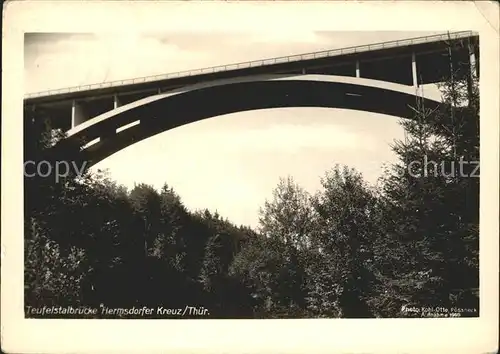 Hermsdorf Thueringen Teufelstalbruecke Hermsdorfer Kreuz  Kat. Hermsdorf Thueringen