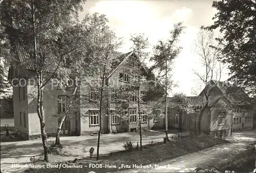 Elend Harz FDGB Heim Fritz Heckert  Kat. Elend Harz