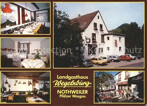 Nothweiler Landgasthaus Wegelnburg Gastraum Zimmer Terrasse Kat. Nothweiler