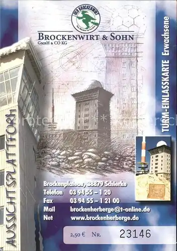 Schierke Harz Brockenwirt Sohn GmbH Aussichtsplattform Turm Einlasskarte  Kat. Schierke Brocken