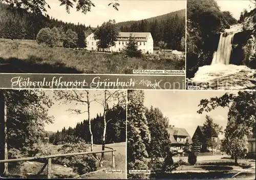 Gruenbach Vogtland FDGB Erholungsheim Druckersmuehle Wasserfall Kat. Gruenbach Vogtland