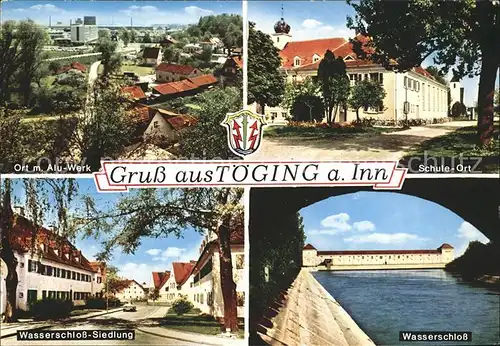 Toeging Inn Aluwerk Schule Wasserschloss Siedlung Wappen Kat. Toeging a.Inn
