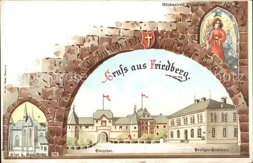 Friedberg Hessen Burgtor Prediger-Seminar Stadtkirche Litho / Friedberg (Hessen) /Wetteraukreis LKR