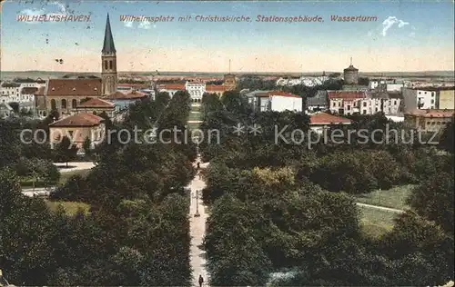 Wilhelmshaven Wilhelmsplatz Christuskirche Stationsgebaeude Wasserturm Kat. Wilhelmshaven