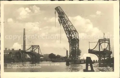 Wilhelmshaven Groesster Schwimmkran Groesste Drehbruecke Kat. Wilhelmshaven