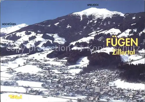 Fuegen mit Hochfuegen und Spieljoch Fliegeraufnahme Kat. Fuegen Zillertal