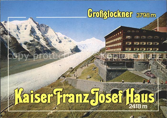 Grossglockner Kaiser Franz Josef Haus Kat. Heiligenblut Nr