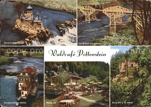 Pottenstein Oberfranken Waldcafe Bruecke am Kwaj Burg Kaub im Rhein Schwarzwaelder Muehle Burg Eltz an der Mosel Kat. Pottenstein