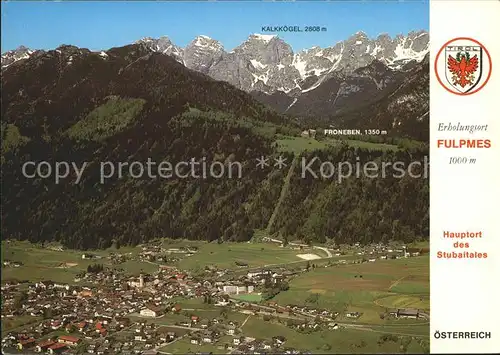 Fulpmes Tirol mit Kalkkoegel und Froneben Stubaital Fliegeraufnahme Kat. Fulpmes