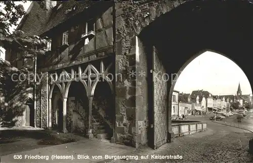 Friedberg Hessen Blick vom Burgausgang auf Kaiserstrasse Kat. Friedberg (Hessen)