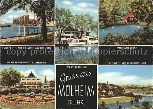 Muelheim Ruhr Ruhr mit Friedrich Wilhelm Huette Witthausbusch Kat. Muelheim an der Ruhr