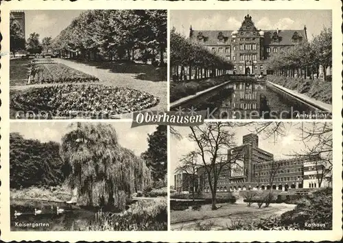 Oberhausen Bahnhof Amtsgericht Kaisergarten Rathaus Kat. Oberhausen