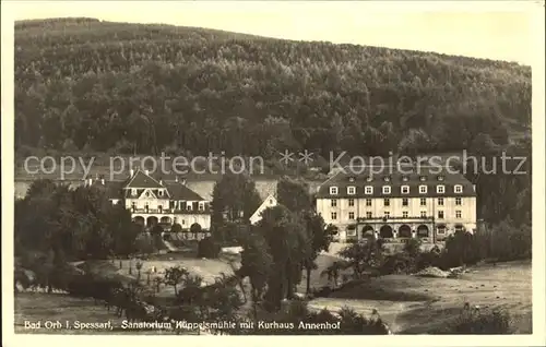 Bad Orb Sanatorium Kueppelsmuehle mit Kurhaus Annenhof Kat. Bad Orb