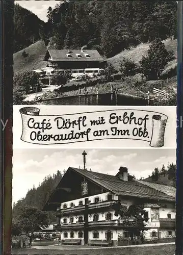 Oberaudorf Cafe Doerfl mit Erbhof Kat. Oberaudorf
