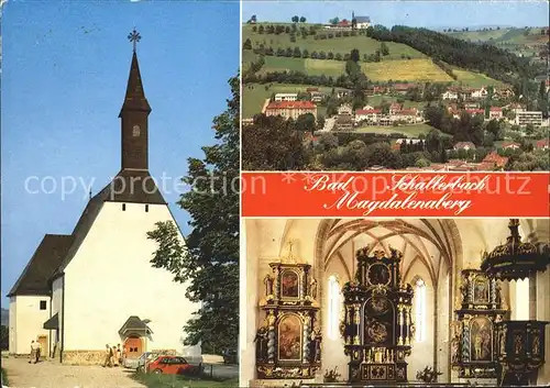 Bad Schallerbach Bergkirche Gesamtansicht St Magdalenakirche Hochaltar Kat. Bad Schallerbach