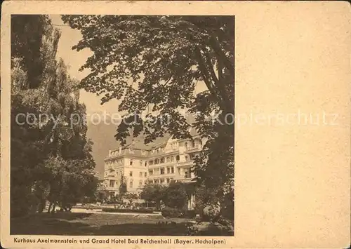 Bad Reichenhall Kurhaus Axelmannstein und Grandhotel Kat. Bad Reichenhall