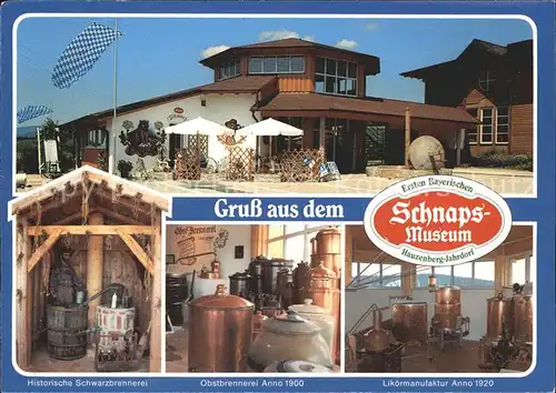 Jahrdorf Bayerisches Schnapsmuseum Hist Schwarzberennerei Obstbrennerei 1900 Likoermanufaktur 1920 Kat. Hauzenberg