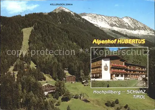 Schwaz Tirol Alpenhof Hubertus Hochpillberg Kellerjoch Kat. Schwaz