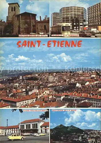 Saint Etienne Loire Eglise XV siecle Tramway Gare La Mine Kat. Saint Etienne