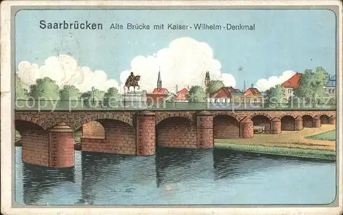 Saarbruecken Bruecke mit Kaiser Wilhelm Denkmal Kat. Saarbruecken