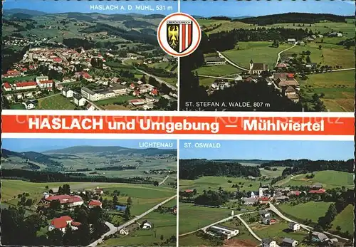 Haslach Muehl Muehlviertel St Stefan Lichtenau St Oswald Fliegeraufnahme Kat. Haslach an der Muehl