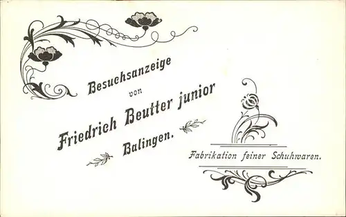 Balingen Besuchsanzeige Friedrich Beutter junior Fabrikation feiner Schuhwaren Kat. Balingen