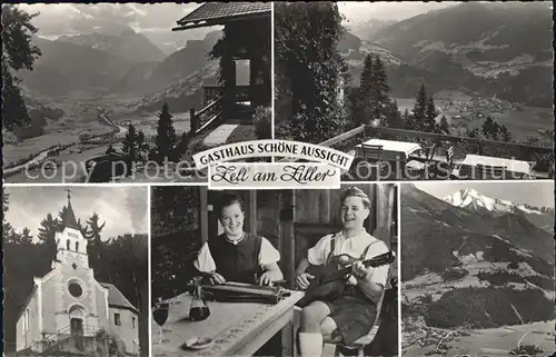 Zell Ziller Tirol Gasthaus Schoene Aussicht Hausmusik Kapelle Fernsicht Kat. Zell am Ziller
