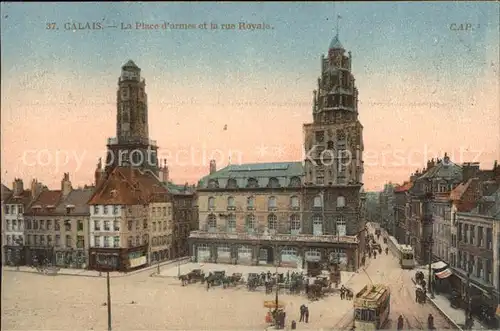 Calais Place d Armes et Rue Royale Tram Kat. Calais