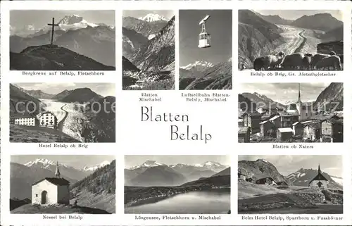 Belalp Blatten Bergkreuz Luftseilbahn Aletschgletscher Kapelle Alpenpanorama Kat. Belalp