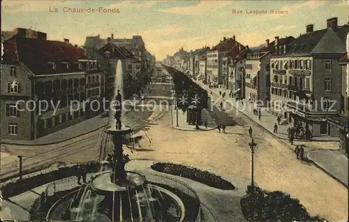 La Chaux de Fonds Grande Fontaine Rue Leopold Robert Kat. La Chaux de Fonds