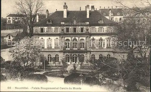 Neuchatel NE Palais Rougemont et Cercle du Musee Kat. Neuchatel