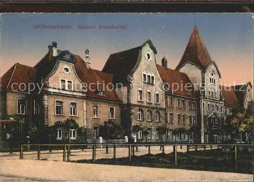 Wilhelmshaven Kaiserliche Intendantur Kat. Wilhelmshaven