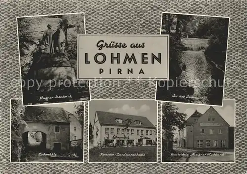 Lohmen Sachsen Wagner Denkmal Lochmuehle Konsum Landwarenhaus Gaststaette Meissner Hochland Kat. Lohmen Sachsen