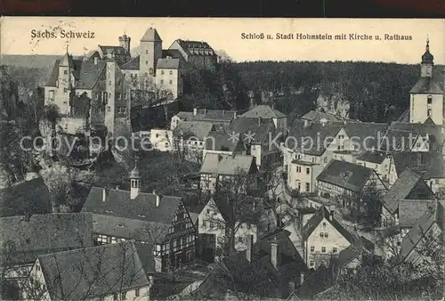 Hohnstein Saechsische Schweiz Schloss und Stadt mit Kirche und Rathaus Kat. Hohnstein