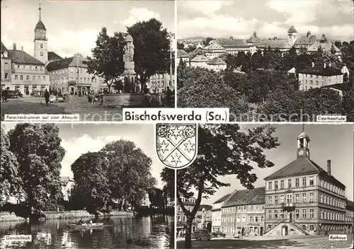 Bischofswerda Paradiesbrunnen Gondelteich Rathaus Goetheschule Kat. Bischofswerda