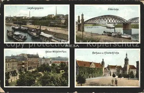 Riesa Sachsen Landungsplatz Elbbruecke Rathaus Klosterkirche Kaiser Wilhelm Platz  Kat. Riesa