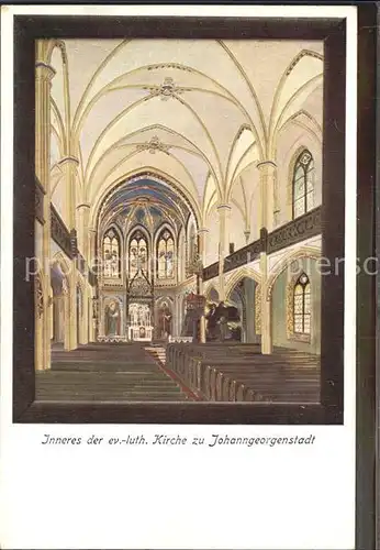 Johanngeorgenstadt Inneres der ev luth Kirche Kat. Johanngeorgenstadt