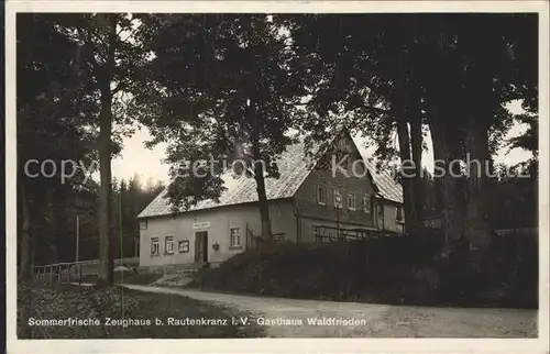 Rautenkranz Vogtland Zeughaus Gasthaus Waldfrieden Kat. Morgenroethe Rautenkranz