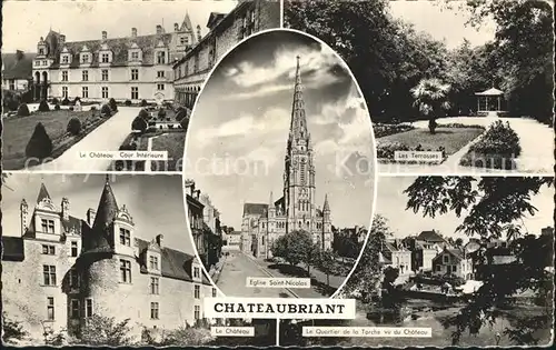 Chateaubriant Le Chateau Les Terrasses Eglise Saint Nicolas Le Quartier de la Torche Kat. Chateaubriant