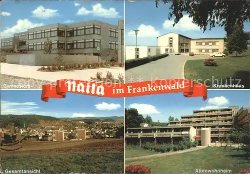 Naila Krankenhaus Altenwohnheim Gymnasium Kat. Naila