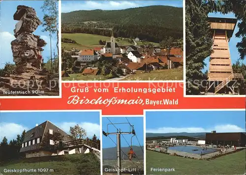 Bischofsmais Teufelstisch Ortsansicht Aussichtsturm Geiskopfhuette Geiskopf Lift Ferienpark Kat. Bischofsmais