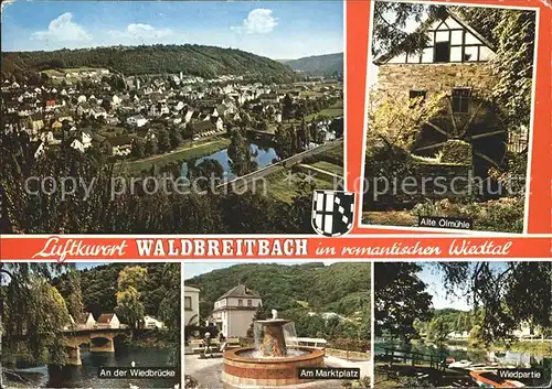 Waldbreitbach Wied Alte oelmuehle AmMarktplatz Wiedpartie Kat. Waldbreitbach