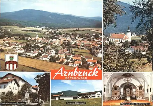 Arnbruck Panorama Wittelsbacher Brunnen Gemeindezentrum Pfarrkirche St Bartholomaeus Inneres Kat. Arnbruck