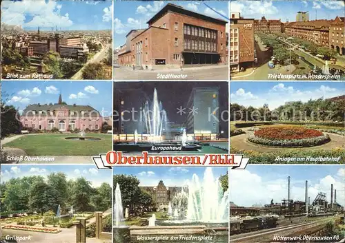 Oberhausen Rathaus Stadttheater Friedensplatz Wasserspiele Schloss Parkanlage Europahaus Grillopark Huettenwerk Kat. Oberhausen