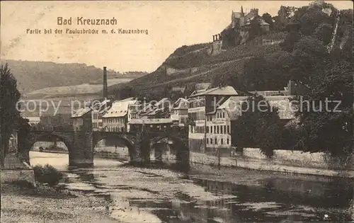 Bad Kreuznach Paulusbruecke mit Kauzenberg Kat. Bad Kreuznach