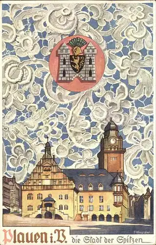 Plauen Vogtland Rathaus Stadt der Spitzen Stickerei Wappen Stempel 40. Bundesfest Kuenstlerkarte Kat. Plauen