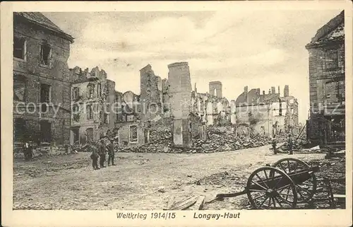 Longwy Lothringen Ruines Grande Guerre Weltkrieg 1914/15 / Longwy /Arrond. de Briey